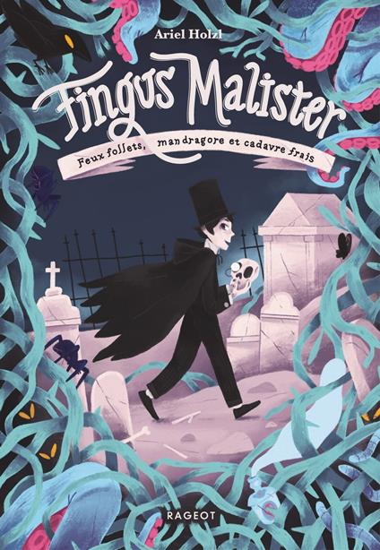 Fingus Malister, Feux follets, mandragore et cadavre frais - Ariel HOLZL - ebook