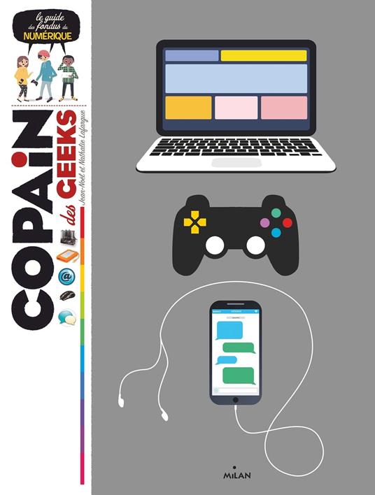 Copain des geeks - Jean-Noël Lafargue,Nathalie Lafargue,Manuel Callejón Parejo - ebook