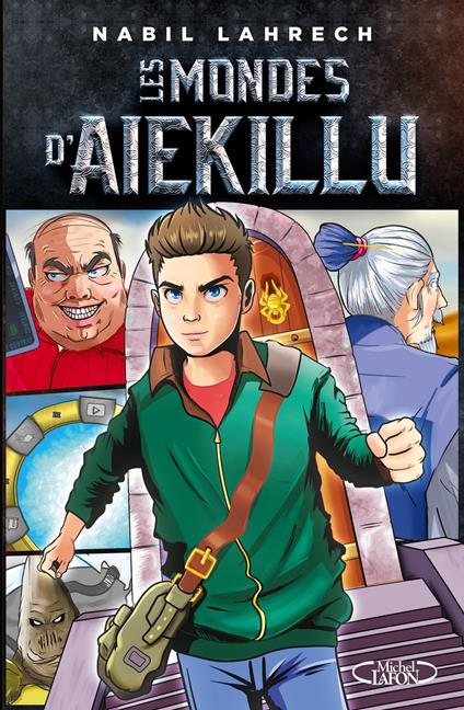 Les mondes d'Aiekillu - Pierre-Alexandre Bonin,Nabil Lahrech - ebook