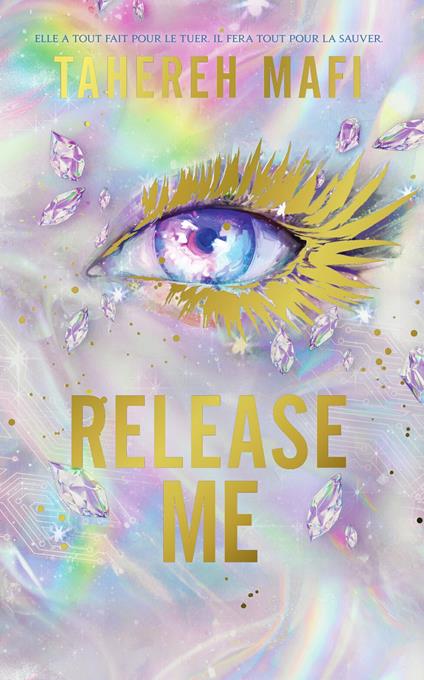 Release me - Tahereh Mafi,Manon Malais - ebook