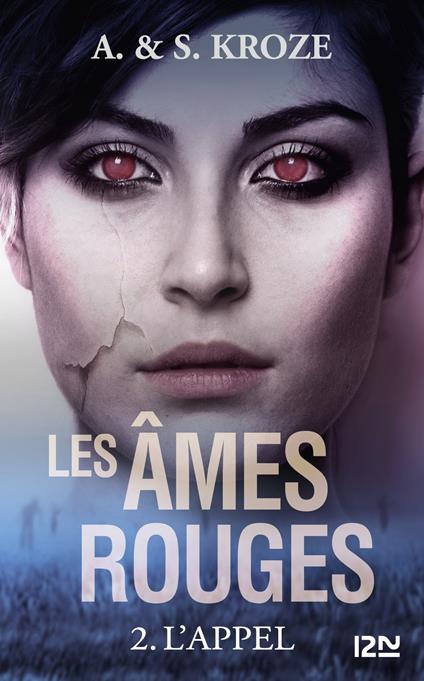Les âmes rouges - tome 2 L'appel - Alicia Kroze,Sarah Kroze - ebook