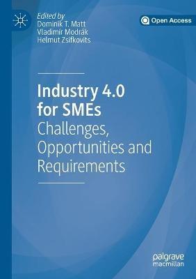 Industry 4.0 for SMEs: Challenges, Opportunities and Requirements - cover