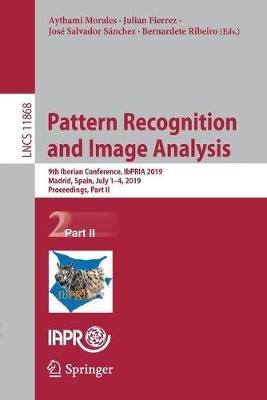 Pattern Recognition and Image Analysis: 9th Iberian Conference, IbPRIA 2019, Madrid, Spain, July 1–4, 2019, Proceedings, Part II - cover