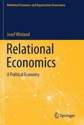 Relational Economics: A Political Economy - Josef Wieland - cover