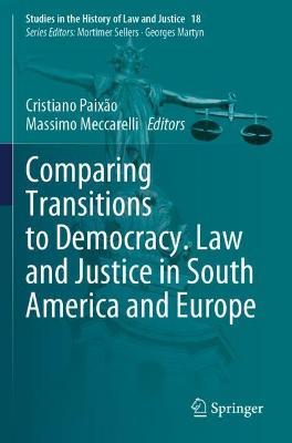 Comparing Transitions to Democracy. Law and Justice in South America and Europe - cover