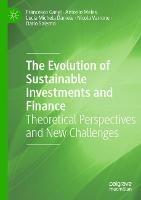 The Evolution of Sustainable Investments and Finance: Theoretical Perspectives and New Challenges - Francesco Gangi,Antonio Meles,Lucia Michela Daniele - cover