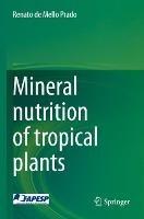 Mineral nutrition of tropical plants - Renato de Mello Prado - cover
