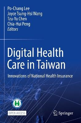 Digital Health Care in Taiwan: Innovations of National Health Insurance - cover