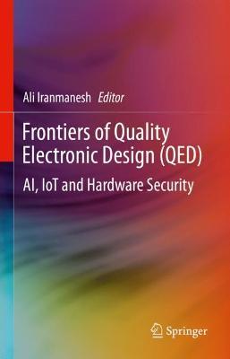 Frontiers of Quality Electronic Design (QED): AI, IoT and Hardware Security - cover