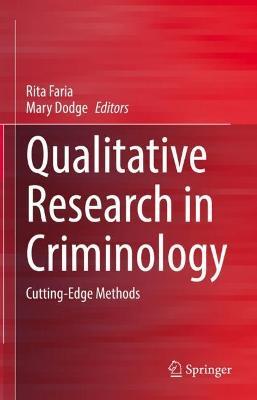 Qualitative Research in Criminology: Cutting-Edge Methods - cover