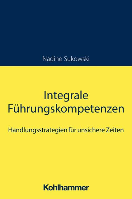 Integrale Führungskompetenzen