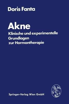Akne: Klinische und experimentelle Grundlagen zur Hormontherapie - Doris Fanta - cover