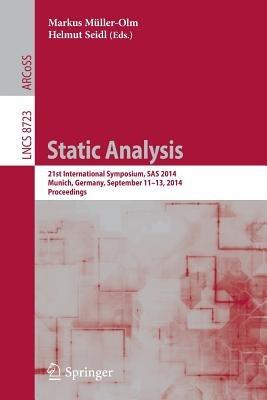 Static Analysis: 21st International Symposium, SAS 2014, Munich, Germany, September 11-13, 2014. Proceedings - cover