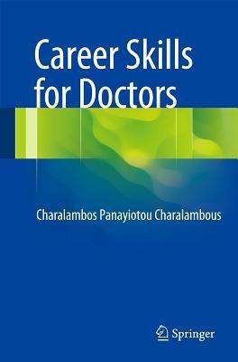 Career Skills for Doctors - Charalambos Panayiotou Charalambous - cover