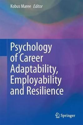 Psychology of Career Adaptability, Employability and Resilience - cover