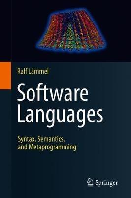 Software Languages: Syntax, Semantics, and Metaprogramming - Ralf Lämmel - cover
