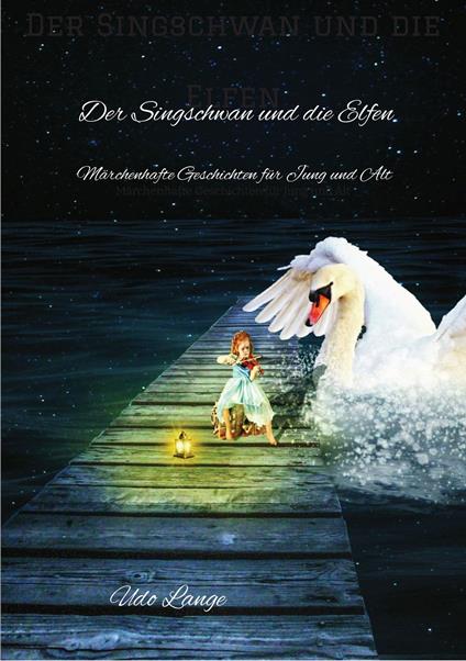 Der Singschwan und die Elfen - Udo Lange,Elke Schnadt,OpenClipart - ebook