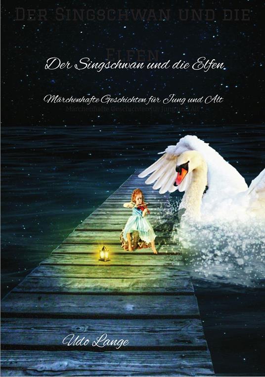 Der Singschwan und die Elfen - Udo Lange,Elke Schnadt,OpenClipart - ebook