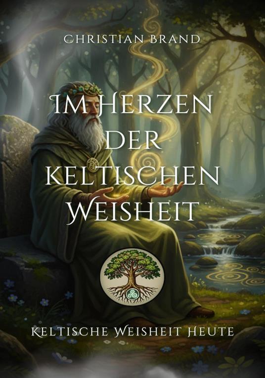 Im Herzen der keltischen Weisheit