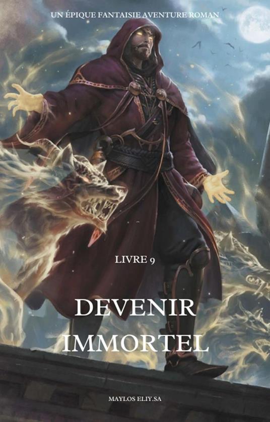 Devenir immortel:Un Épique Fantaisie Aventure Roman(Livre 9)
