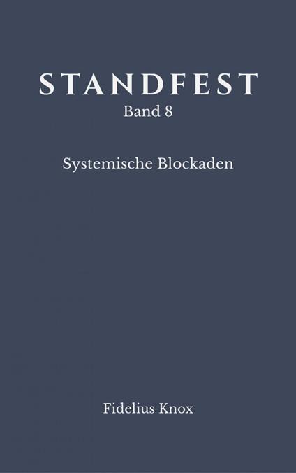 STANDFEST Band 8 - Systemische Blockaden