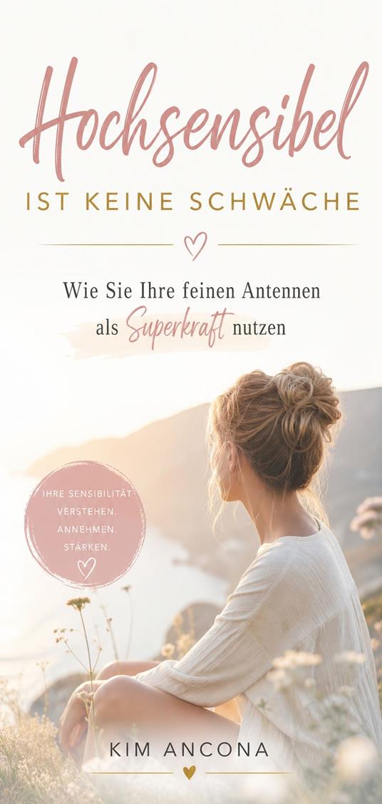 Hochsensibel ist keine Schwäche