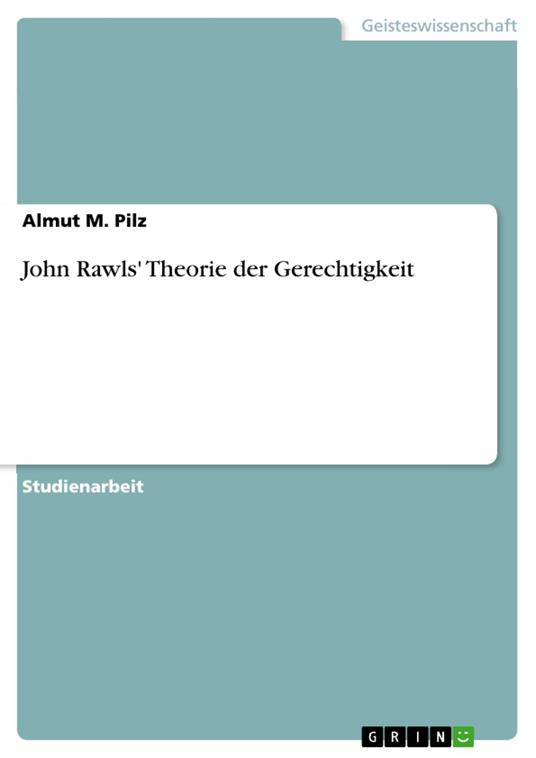 John Rawls' Theorie der Gerechtigkeit