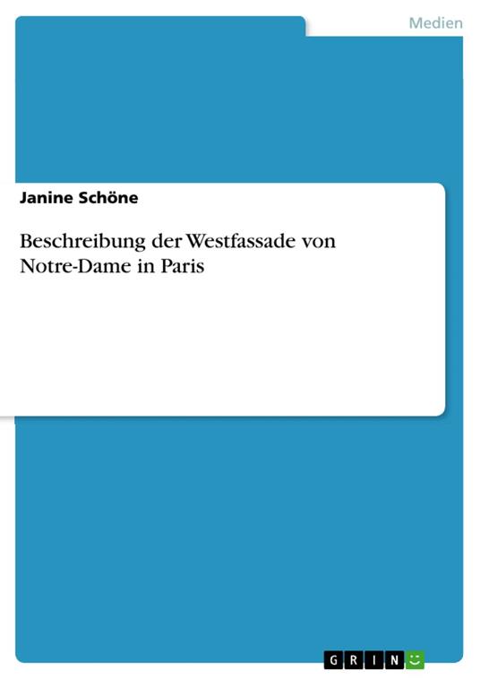 Beschreibung der Westfassade von Notre-Dame in Paris