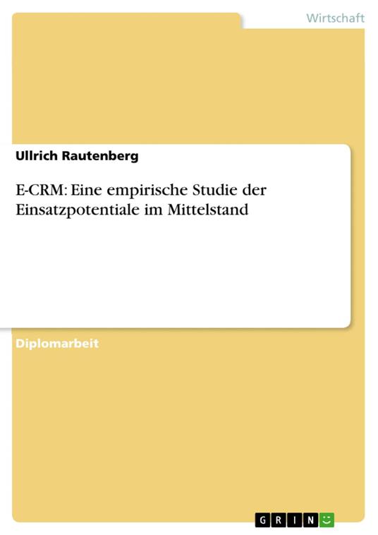 E-CRM: Eine empirische Studie der Einsatzpotentiale im Mittelstand