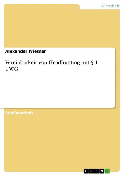 Vereinbarkeit von Headhunting mit § 1 UWG