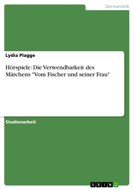 Hörspiele: Die Verwendbarkeit des Märchens "Vom Fischer und seiner Frau"