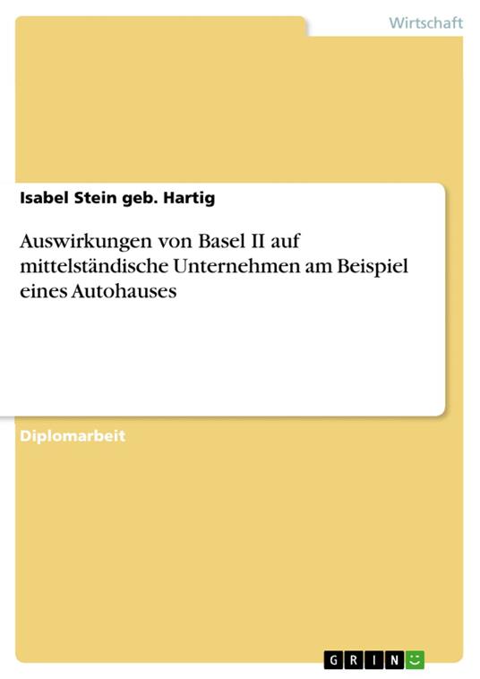 Auswirkungen von Basel II auf mittelständische Unternehmen am Beispiel eines Autohauses