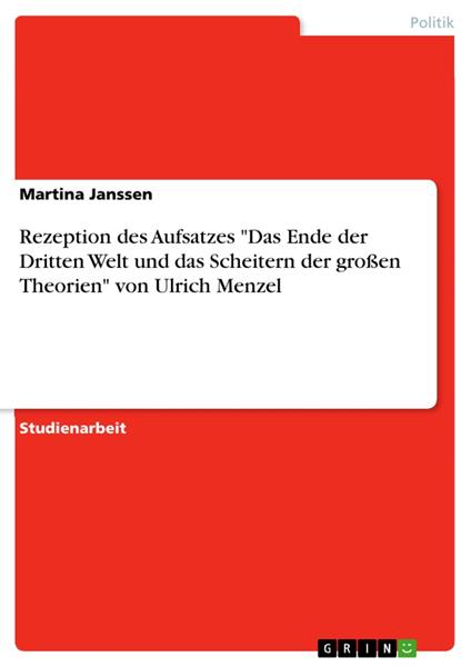 Rezeption des Aufsatzes "Das Ende der Dritten Welt und das Scheitern der großen Theorien" von Ulrich Menzel
