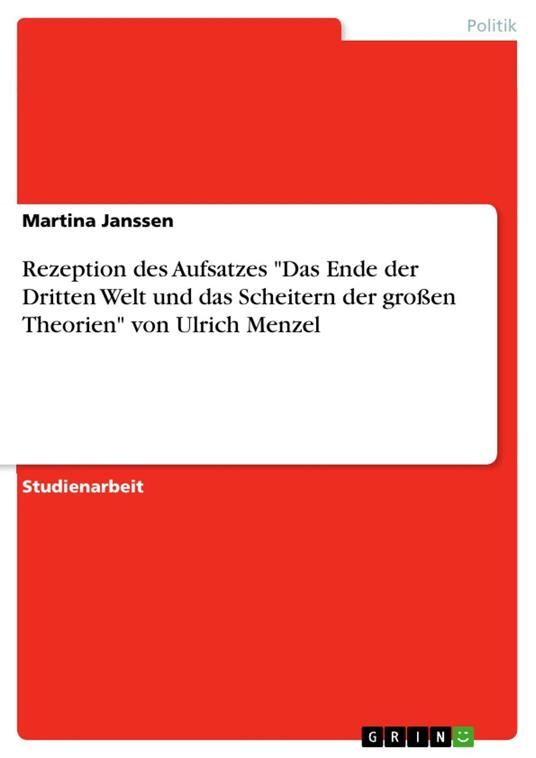 Rezeption des Aufsatzes "Das Ende der Dritten Welt und das Scheitern der großen Theorien" von Ulrich Menzel