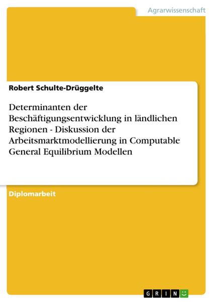 Determinanten der Beschäftigungsentwicklung in ländlichen Regionen - Diskussion der Arbeitsmarktmodellierung in Computable General Equilibrium Modellen