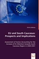 EU and South Caucasus: Prospects and Implications - Esmira Jafarova - cover