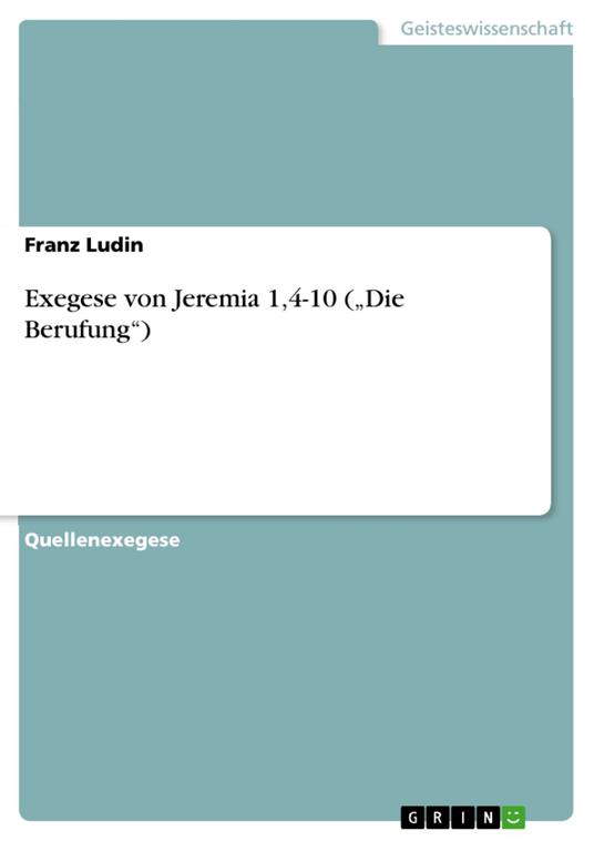 Exegese von Jeremia 1,4-10 („Die Berufung“)
