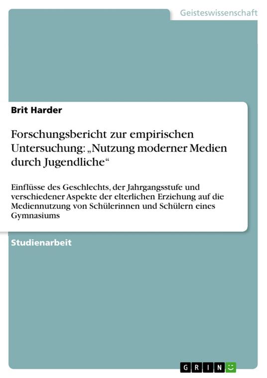 Forschungsbericht zur empirischen Untersuchung: „Nutzung moderner Medien durch Jugendliche“