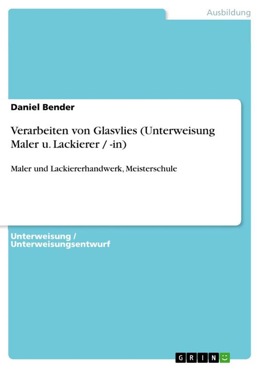 Verarbeiten von Glasvlies (Unterweisung Maler u. Lackierer / -in)