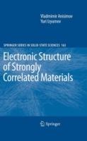 Electronic Structure of Strongly Correlated Materials - Vladimir Anisimov,Yuri Izyumov - cover