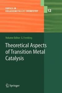 Theoretical Aspects of Transition Metal Catalysis - cover