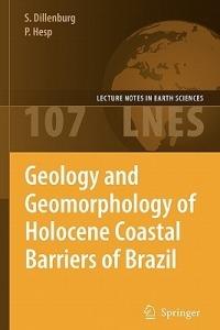 Geology and Geomorphology of Holocene Coastal Barriers of Brazil - Sérgio R. Dillenburg,Patrick A. Hesp - cover