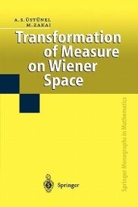 Transformation of Measure on Wiener Space - A.Süleyman Üstünel,Moshe Zakai - cover