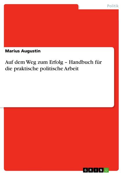 Auf dem Weg zum Erfolg – Handbuch für die praktische politische Arbeit