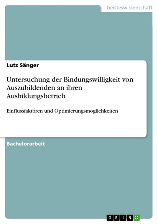 Untersuchung der Bindungswilligkeit von Auszubildenden an ihren Ausbildungsbetrieb