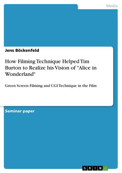 How Filming Technique Helped Tim Burton to Realize his Vision of "Alice in Wonderland"