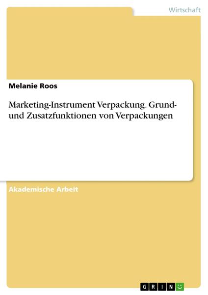 Marketing-Instrument Verpackung. Grund- und Zusatzfunktionen von Verpackungen