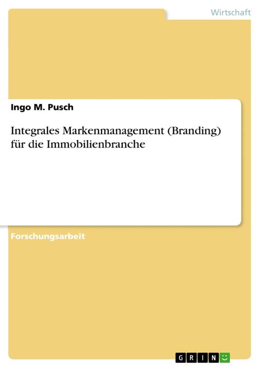 Integrales Markenmanagement (Branding) für die Immobilienbranche