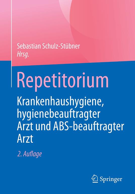 Repetitorium Krankenhaushygiene, hygienebeauftragter Arzt und ABS-beauftragter Arzt