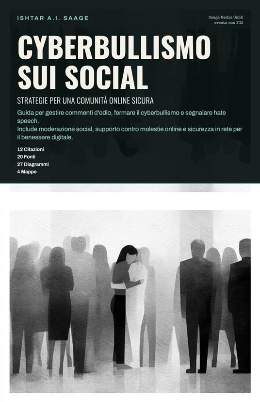 Cyberbullismo sui Social: Strategie per una Comunità Online Sicura - Ishtar A.I. Saage - ebook